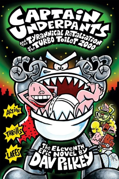 Captain Underpants and The Tyrannical Retaliation of The Turbo Toilet 2000 (2014) - Series 