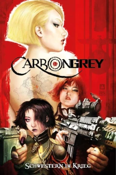 Carbon Grey: Schwestern Im Krieg