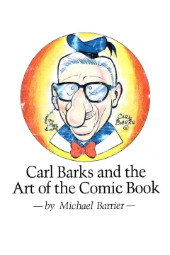 Carl Barks and the Art of the Comic Book