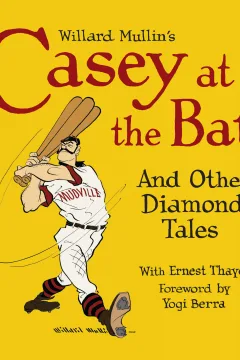 Casey at the Bat and Other Diamond Tales