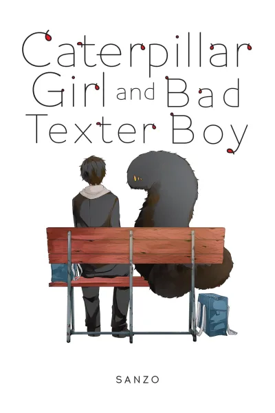Caterpillar Girl and Bad Texter Boy (2018) - Series 