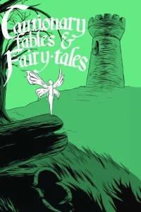 Cautionary Fables & Fairytales
