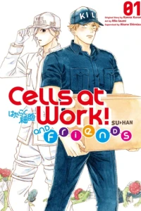 Cells at Work and Friends!