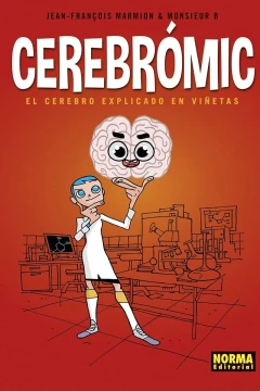 Cerebrómic: El Cerebro Explicado en Viñetas