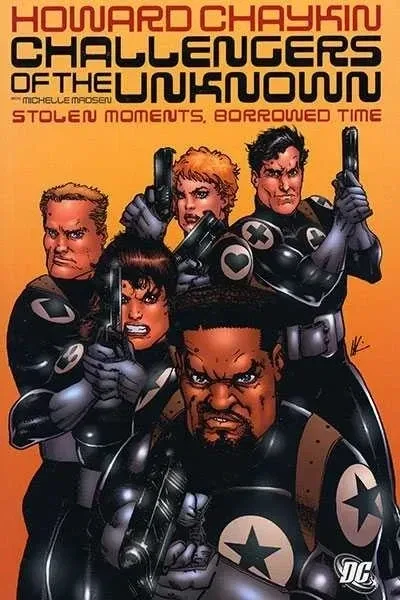 Challengers of the Unknown Stolen Moments, Borrowed Time (Trade Paperback, 2006) - Series 