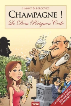 Champagne !: Le Dom Pérignon Code