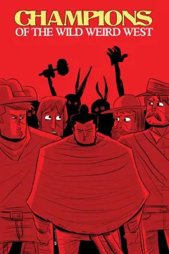 Champions of the Wild Weird West