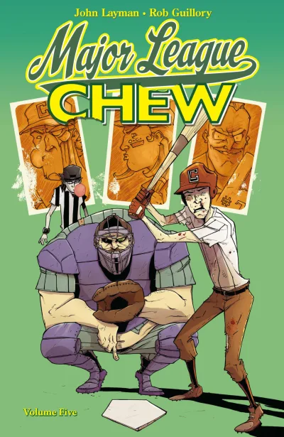 Chew: Major League Chew (2012) - Series 