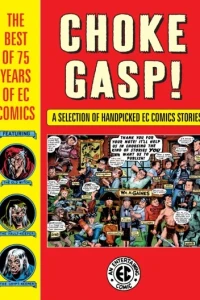 Choke Gasp! The Best of 75 Years of EC Comics Sampler