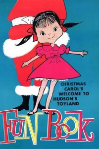 Christmas Carol's Welcome to Hudson's Toyland Fun Book