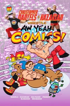 Christopher Daniels & Kazarian Wrestle AW YEAH COMICS!