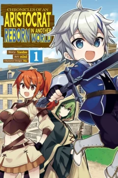 Chronicles of an Aristocrat Reborn in Another World