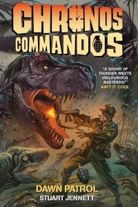 Chronos Commandos: Dawn Patrol