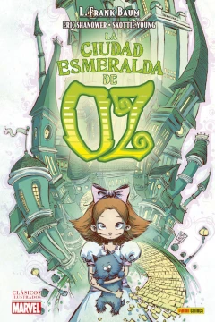 Clásicos Ilustrados Marvel. La Ciudad Esmeralda de Oz