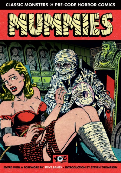 Classic Monsters of Pre-Code Horror Comics: Mummies (2017) - Series 