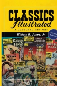 Classics Illustrated: A Cultural History