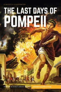 Classics Illustrated: The Last Days of Pompeii