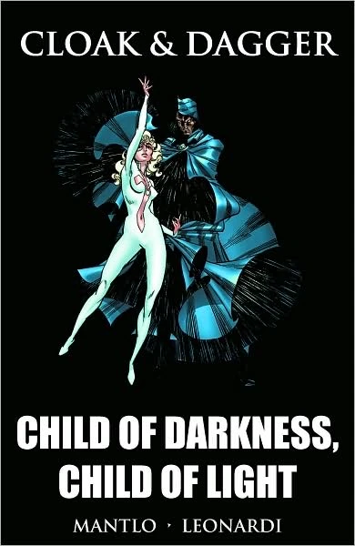 Cloak & Dagger: Child of Darkness, Child of Light (2009) - Series 