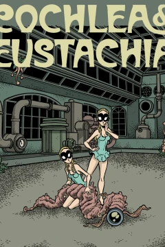 Cochlea & Eustachia