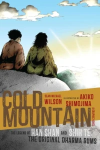 Cold Mountain: The Legend of Han Shan and Shih Te the Original Dharma Bums