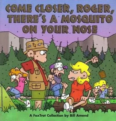 Come Closer, Roger, There's a Mosquito on Your Nose (1997) - Series 