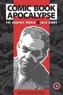 Comic Book Apocalypse: The Graphic World of Jack Kirby