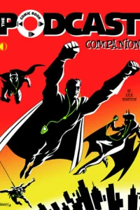 Comic Book Podcast Companion