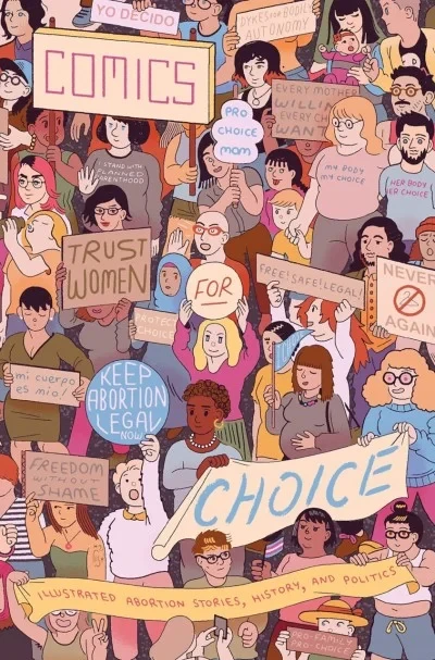 Comics for Choice: Illustrated Abortion Stories, History, and Politics (2018) - Series 