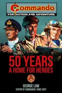 Commando: 50 Years a Home for Heroes
