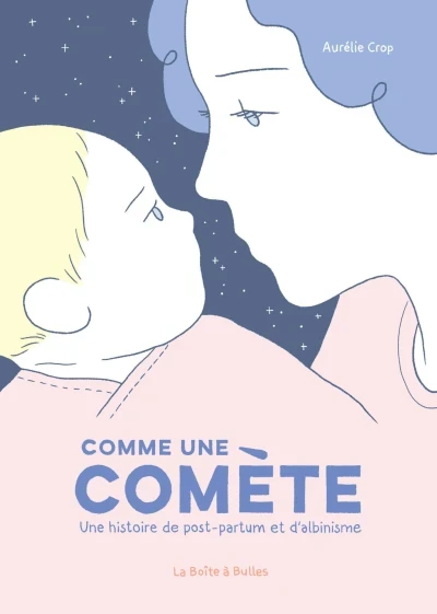 Comme une comète: Une histoire de post-partum et d'albinisme (2021) - Series 