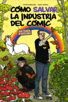 Cómo Salvar la Industria del Cómic Sin Tener ni Puta Idea