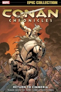 Conan Chronicles Epic Collection: Return To Cimmeria