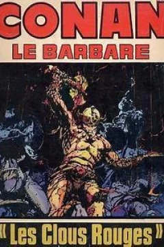 Conan le Barbare - Les clous rouges