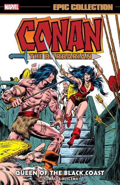 Conan the Barbarian Epic Collection: The Original Marvel Years: Queen of the Black Coast (Trade Paperback, 2021) - Series 
