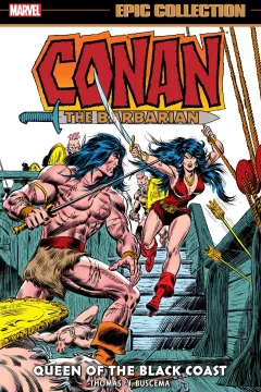 Conan the Barbarian Epic Collection: The Original Marvel Years: Queen of the Black Coast