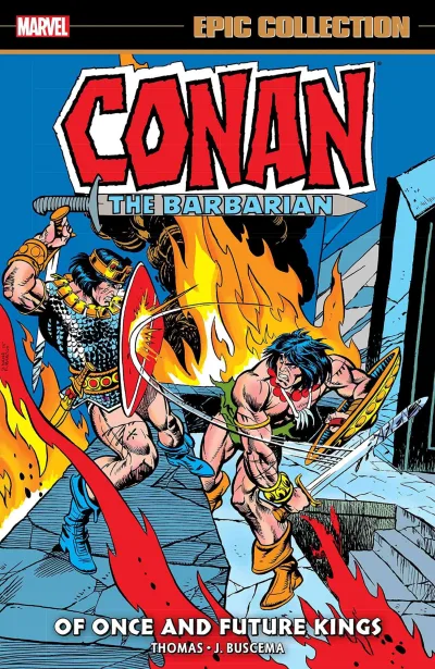Conan the Barbarian Epic Collection: The Original Marvel Years - Of Once and Future Kings (Trade Paperback, 2022) - Series 