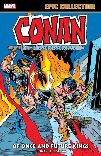 Conan the Barbarian Epic Collection: The Original Marvel Years - Of Once and Future Kings (2022) - Series 