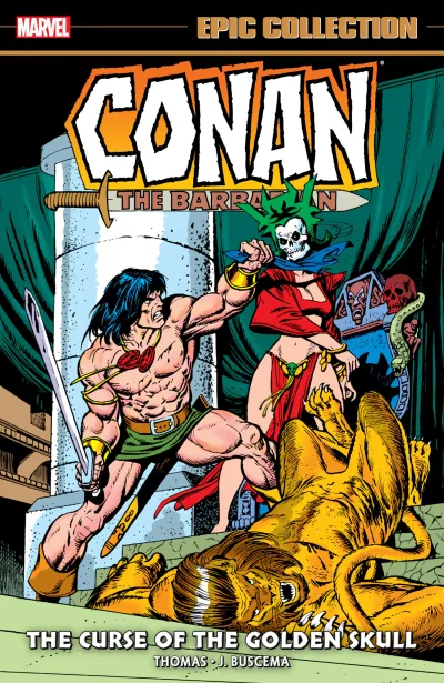 Conan the Barbarian Epic Collection: The Original Marvel Years: The Curse of the Golden Skull (2021) - Series 