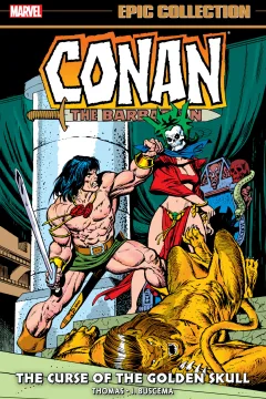 Conan the Barbarian Epic Collection: The Original Marvel Years: The Curse of the Golden Skull