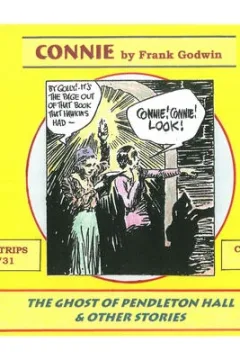 Connie by Frank Godwin: The Ghost of Pendleton Hall & Other Stories