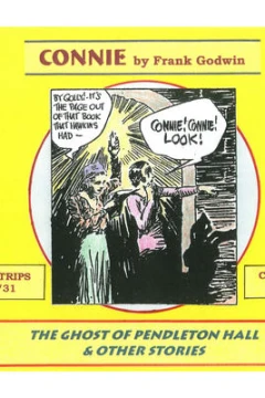 Connie by Frank Godwin: The Ghost of Pendleton Hall & Other Stories