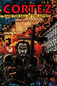 Cortez and the Fall of the Aztecs