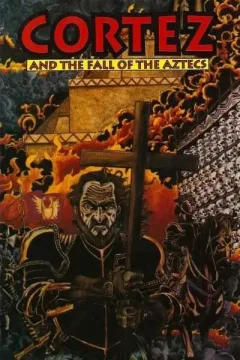 Cortez and the Fall of the Aztecs