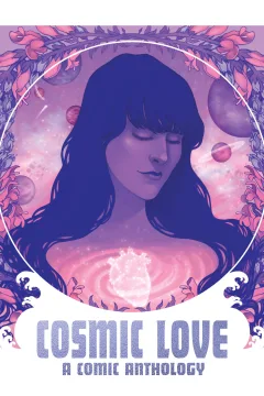 Cosmic Love: A Comic Anthology