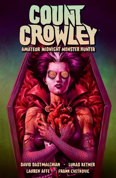 Count Crowley: Amateur Midnight Monster Hunter (Trade Paperback, 2023) - Series 