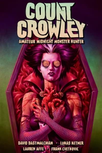 Count Crowley: Amateur Midnight Monster Hunter