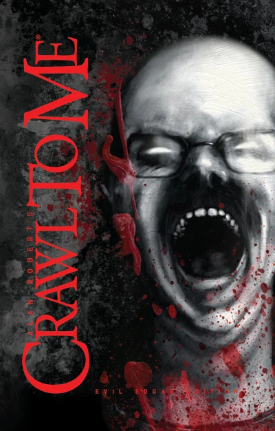 Crawl To Me: Evil Edgar Edition (2012) - Series 