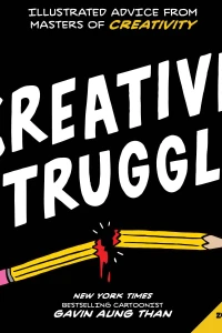 Creative Struggle: A Zen Pencils Collection
