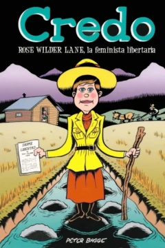 Credo: Rose Wilder Lane, la Feminista Libertaria