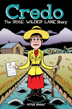 Credo: The Rose Wilder Lane Story
